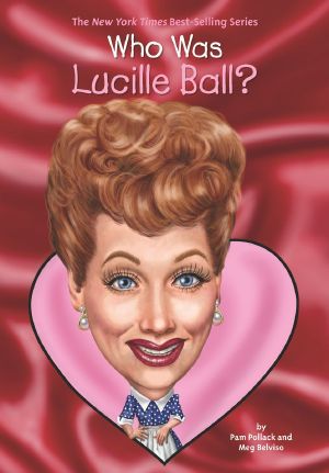 [Who Was/Is...? 01] • Who Was Lucille Ball?